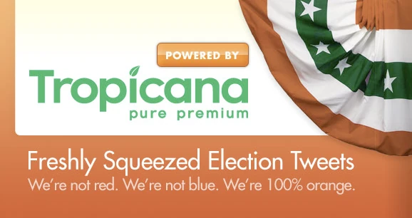 Tropicana: We're not red, we're not blue. We're 100% orange