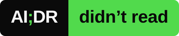 Two-part badge: AI;DR in black, didn't read in green