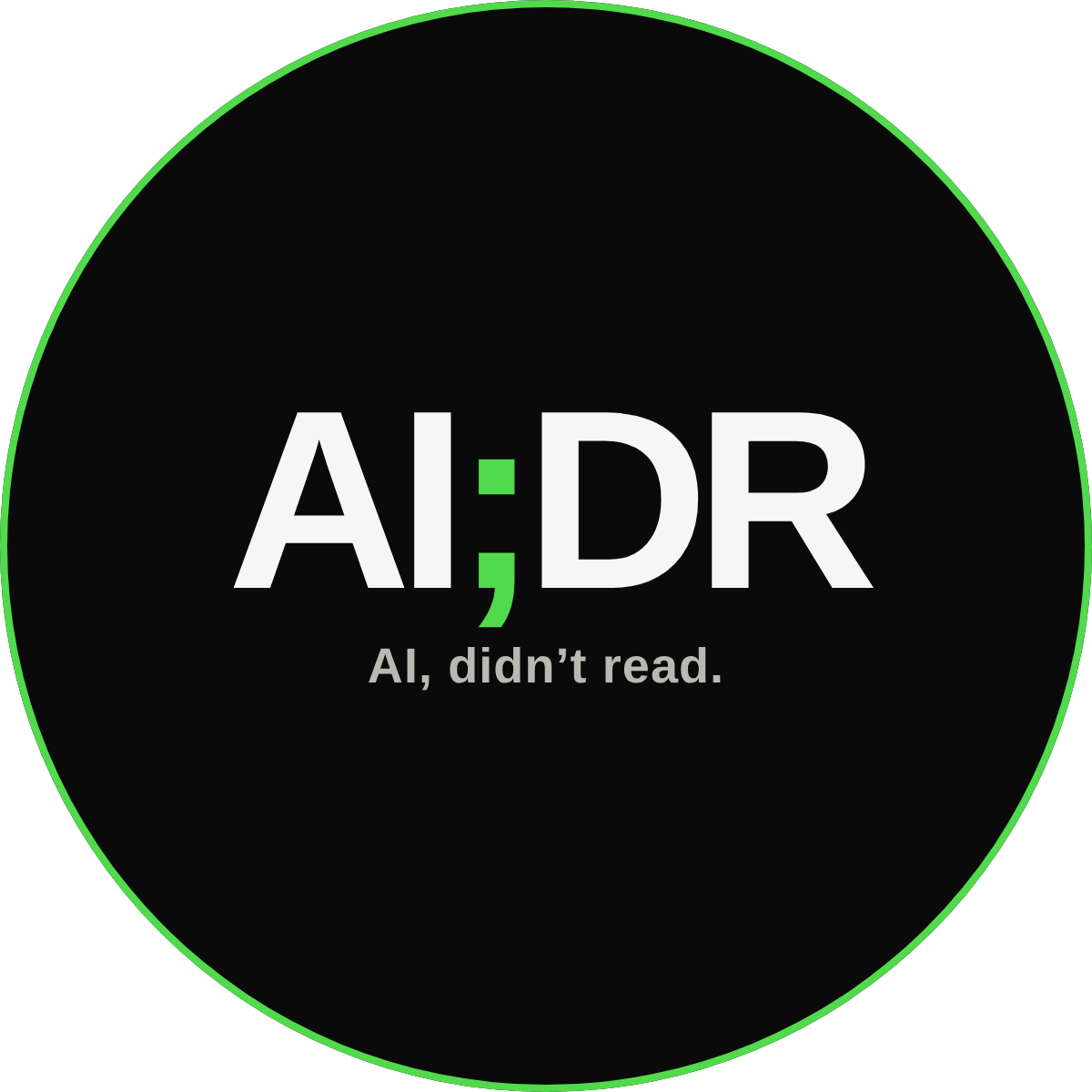 Round black sticker with a green ring, AI;DR and AI didn't read