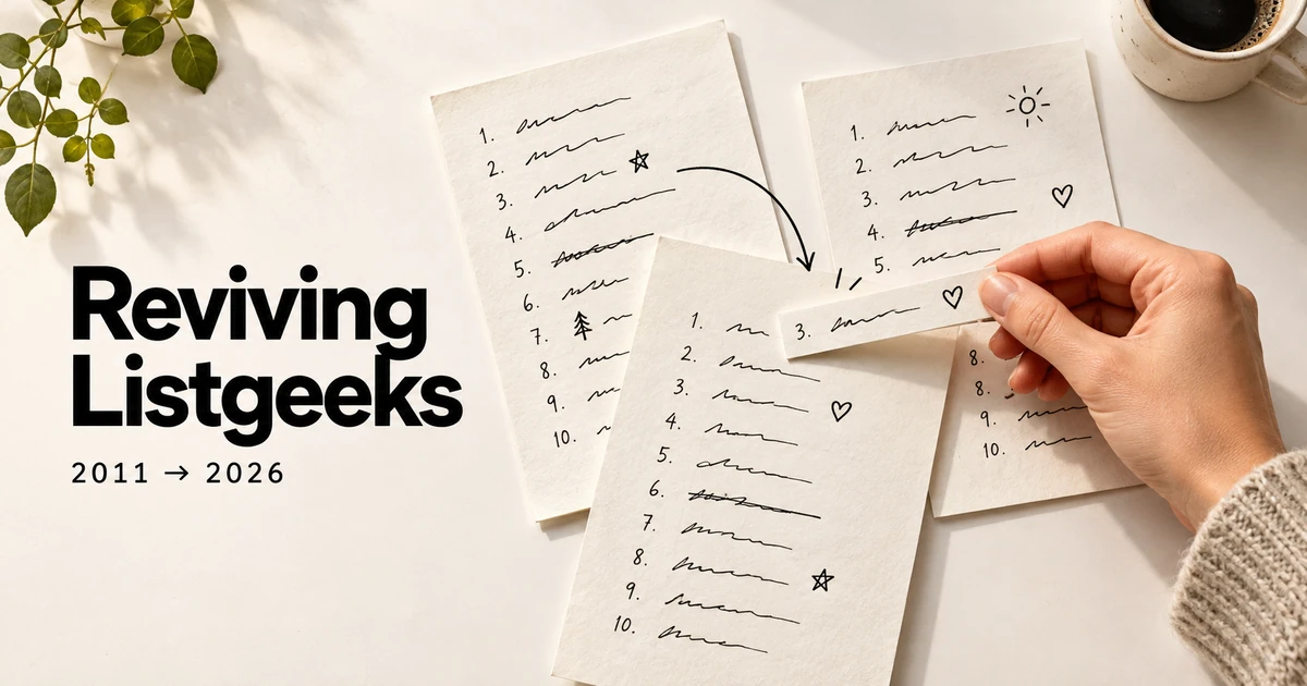Reviving Listgeeks, 2011 to 2026: a hand rearranging paper lists.